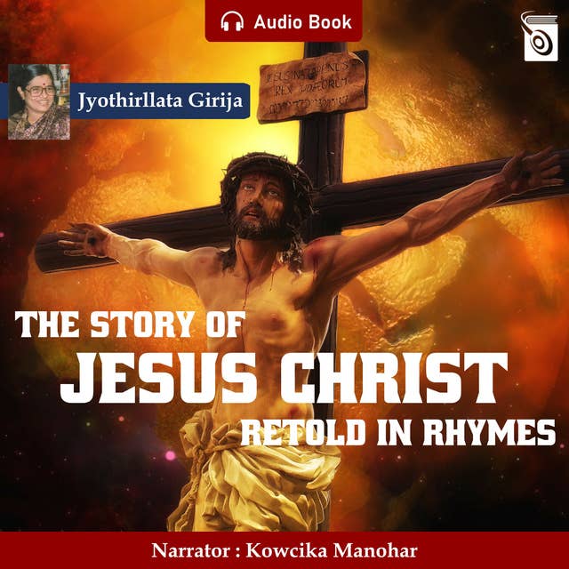 The Story Of Jesus Christ Retold In Rhymes - Audio Book
