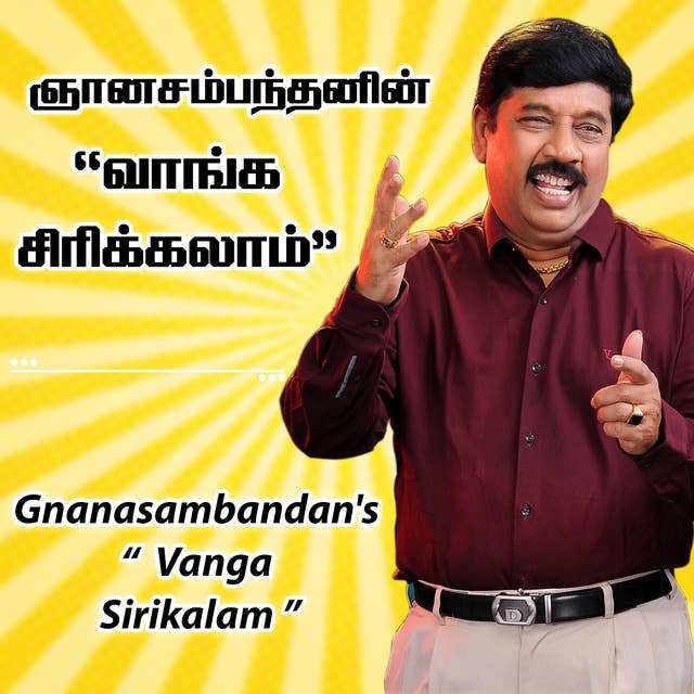 Gnanasambandan's Vanga Sirikalam