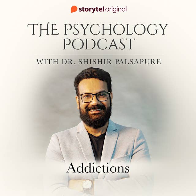 The Psychology Podcast S01E01 - Addictions