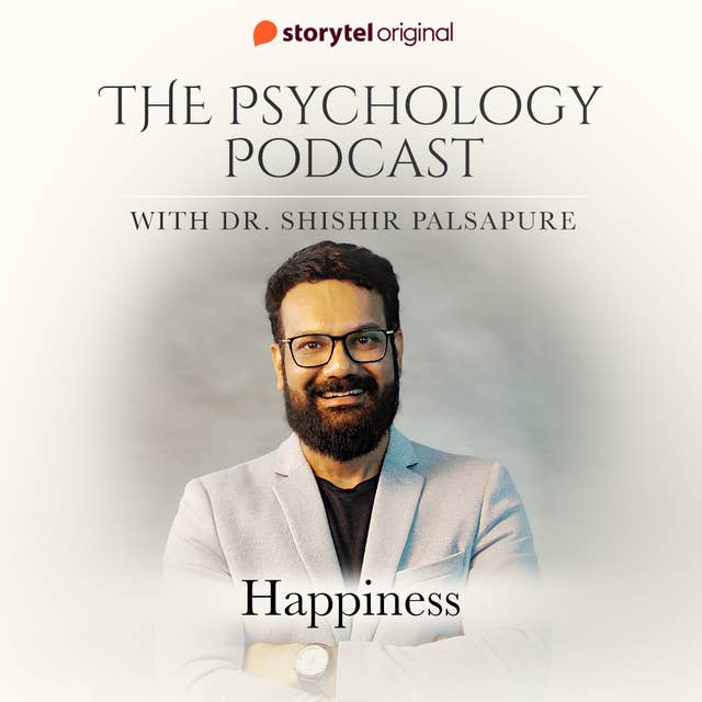 The Psychology Podcast S01E07 - Happiness 