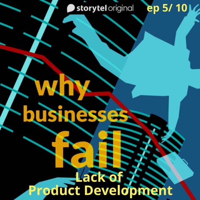 Why Businesses Fail? S01E05 