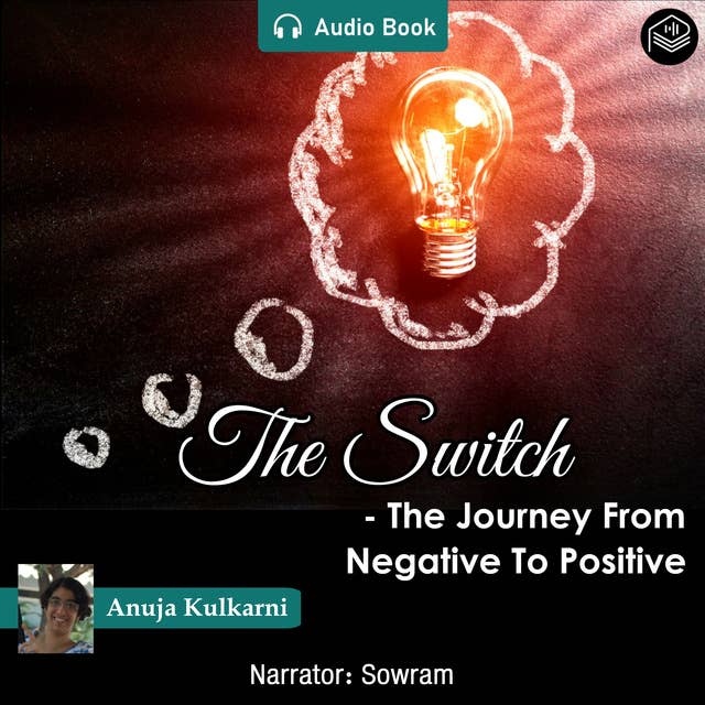 The Switch - The Journey From Negative To Positive - Audio Book