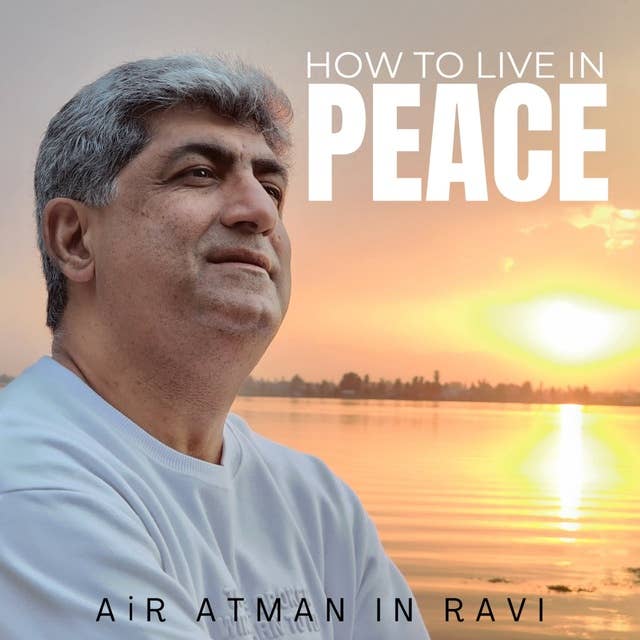 How to live in peace