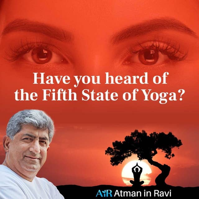 Have you heard of the Fifth State of Yoga?