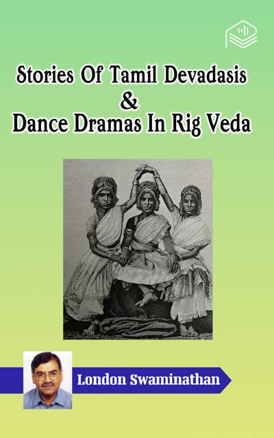 Stories Of Tamil Devadasis & Dance Dramas In Rig Veda