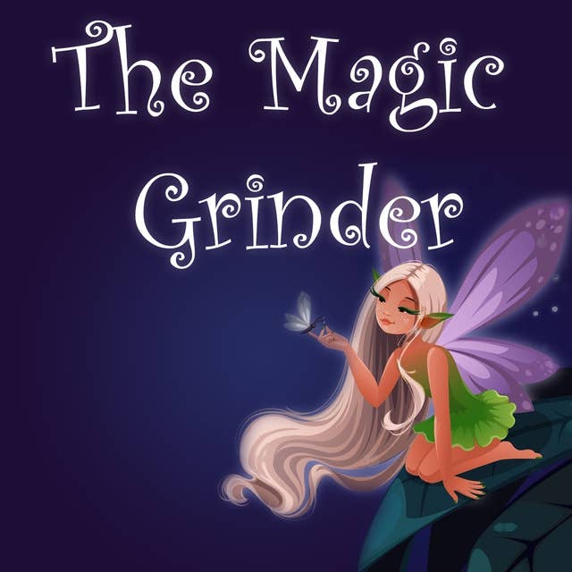 The Magic Grinder