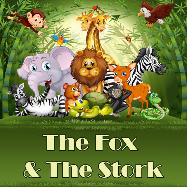 The Fox & The Stork