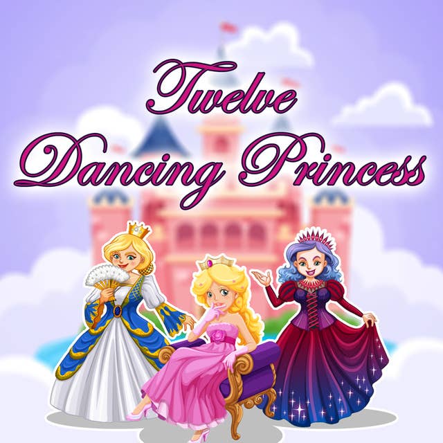 Twelve Dancing Princess