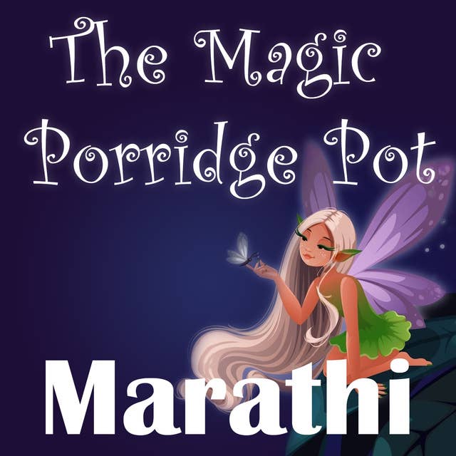 The Magic Porridge Pot in Marathi