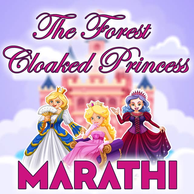The Forest Cloaked Princess in Marathi