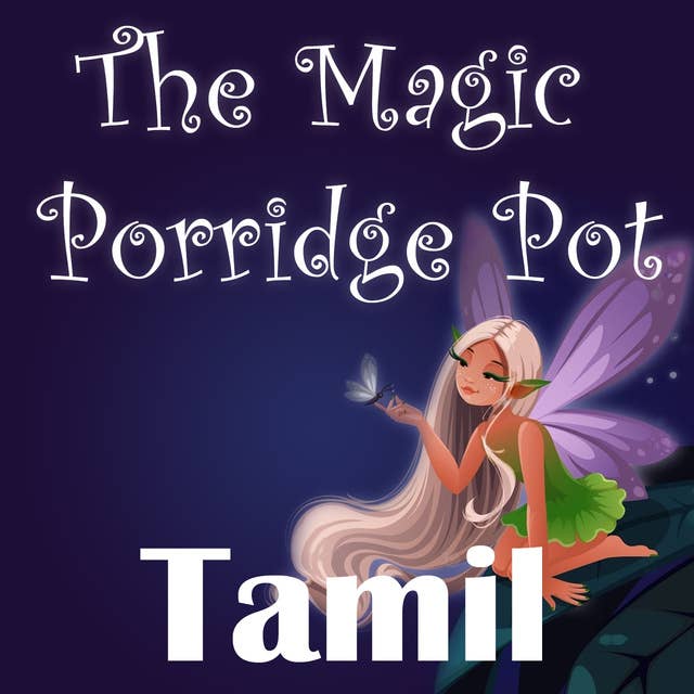 The Magic Porridge Pot in Tamil