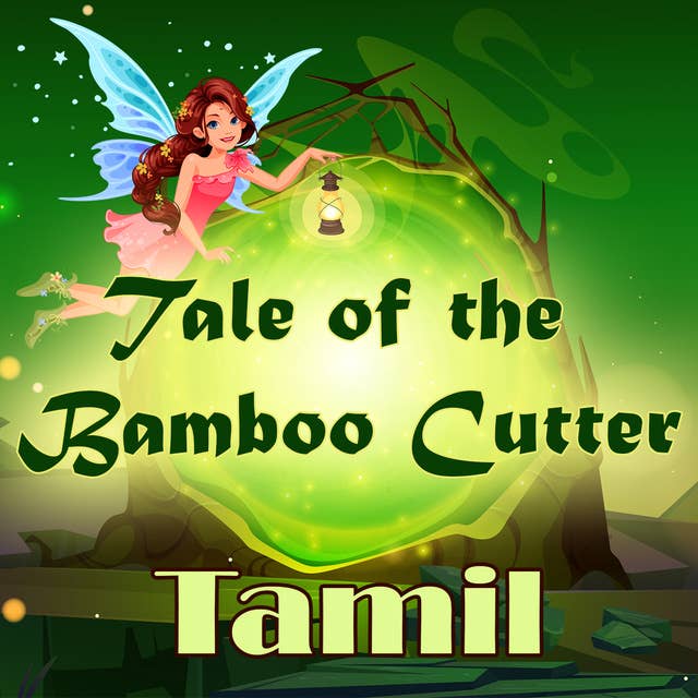 Tale of the Bamboo Cutter in Tamil