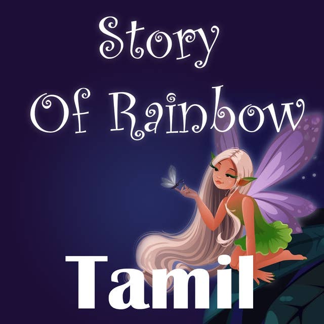 Story Of Rainbow in Tamil