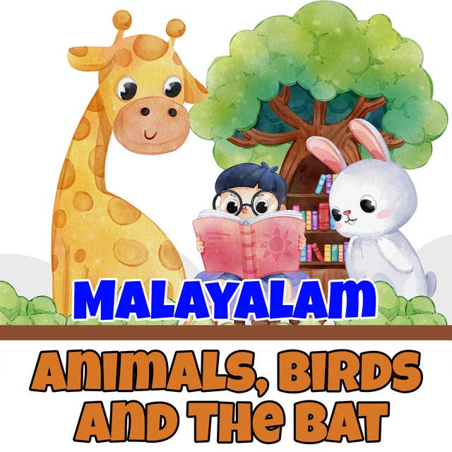 Animals, Birds and The Bat in Malayalam