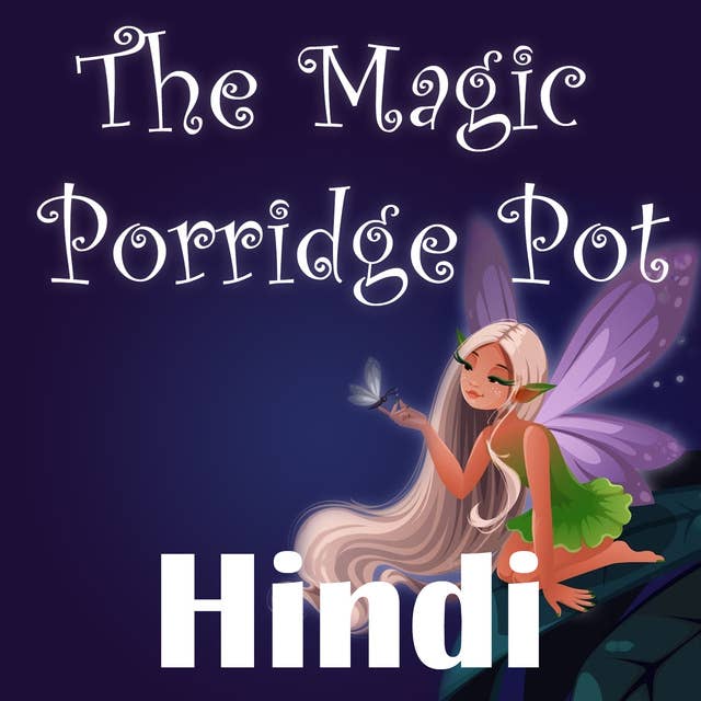 The Magic Porridge Pot in Hindi
