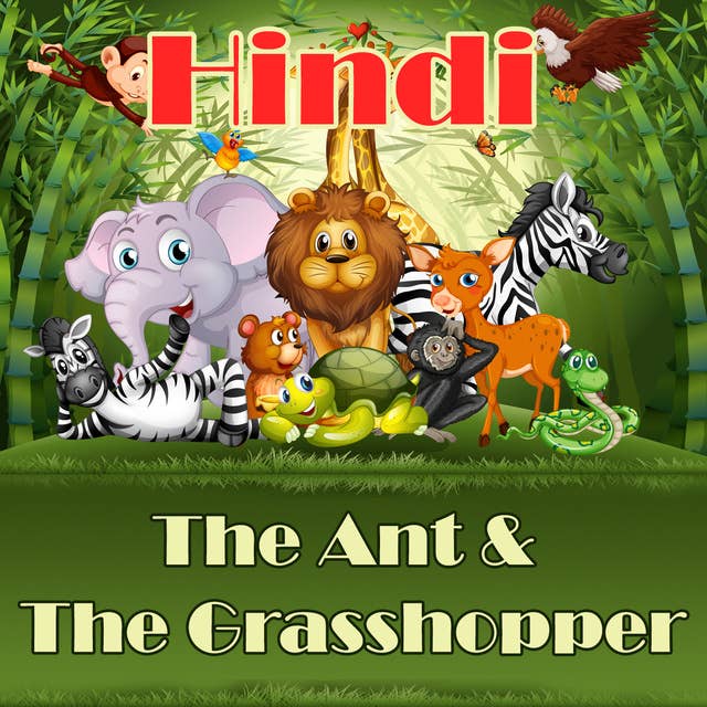 The Ant & The Grasshopper in Hindi