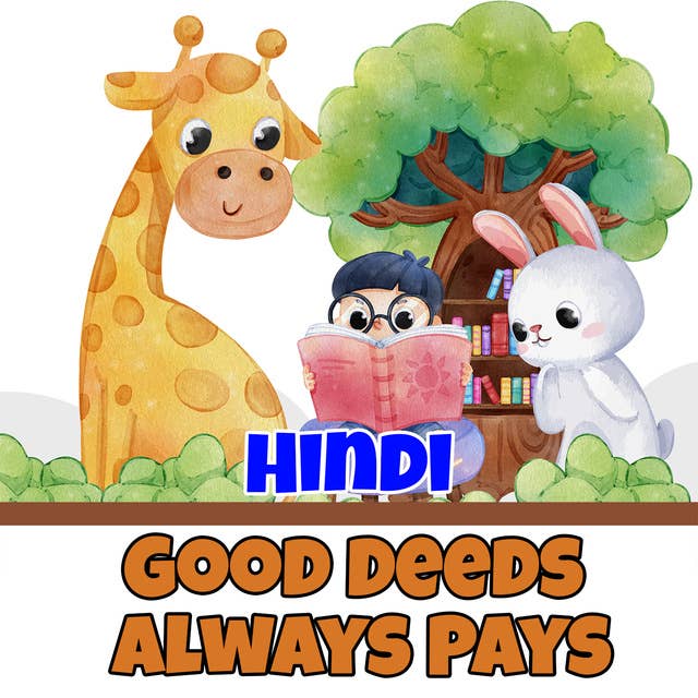 Good Deeds Always Pays in Hindi