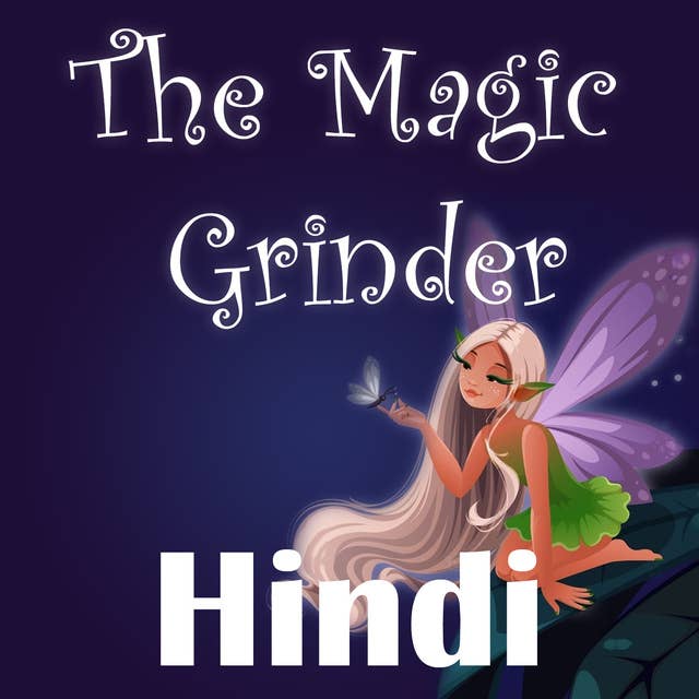 The Magic Grinder in Hindi