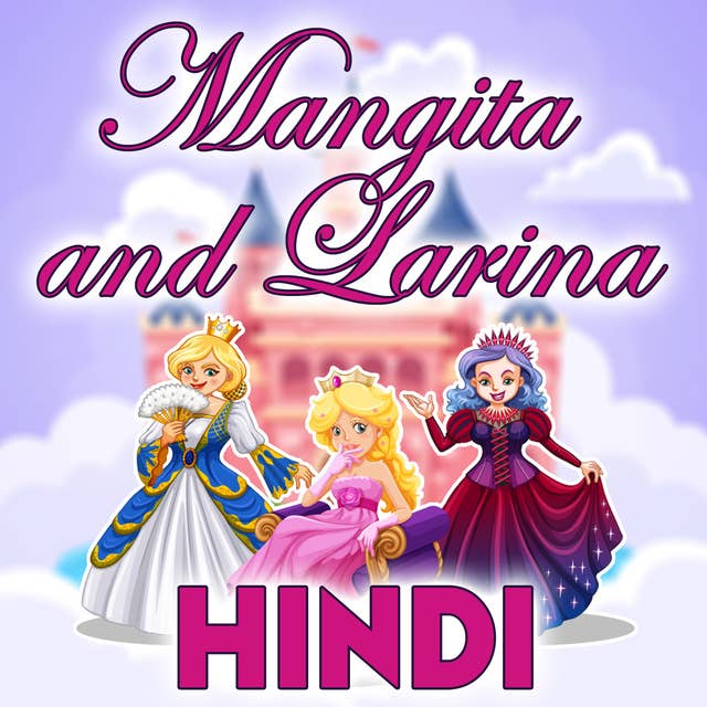 Mangita and Larina in Hindi