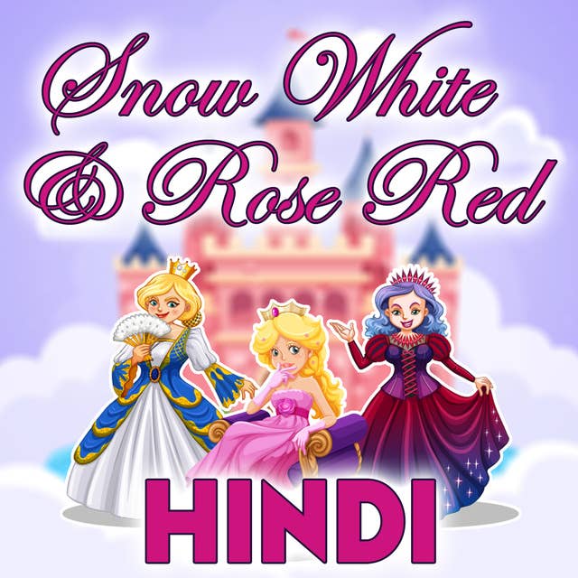 Snow White & Rose Red in Hindi