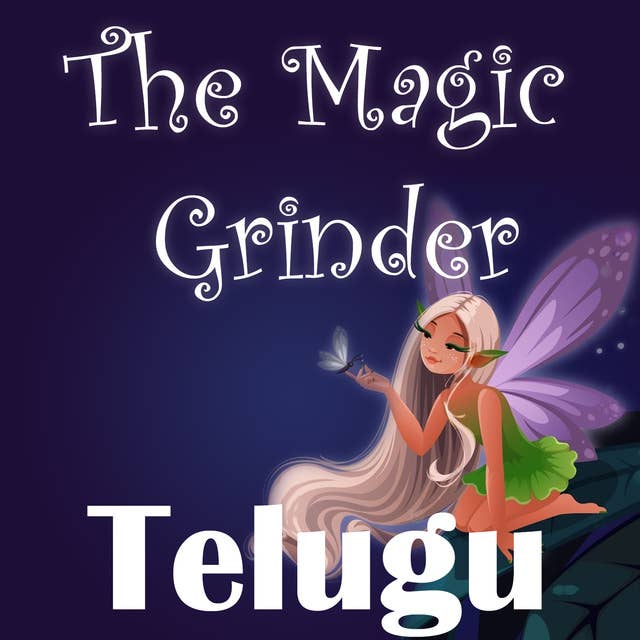 The Magic Grinder in Telugu