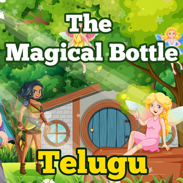 The Magical Bottle in Telugu