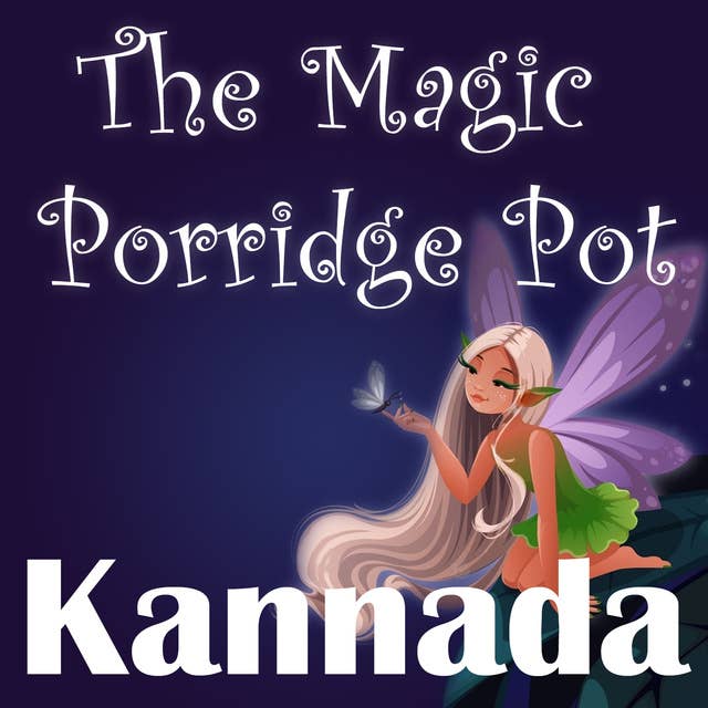 The Magic Porridge Pot in Kannada