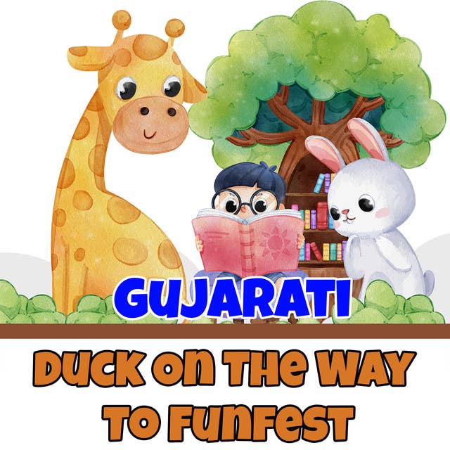 Duck On The Way To Funfest in Gujarati