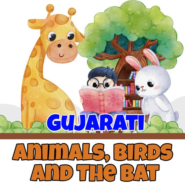 Animals, Birds and The Bat in Gujarati