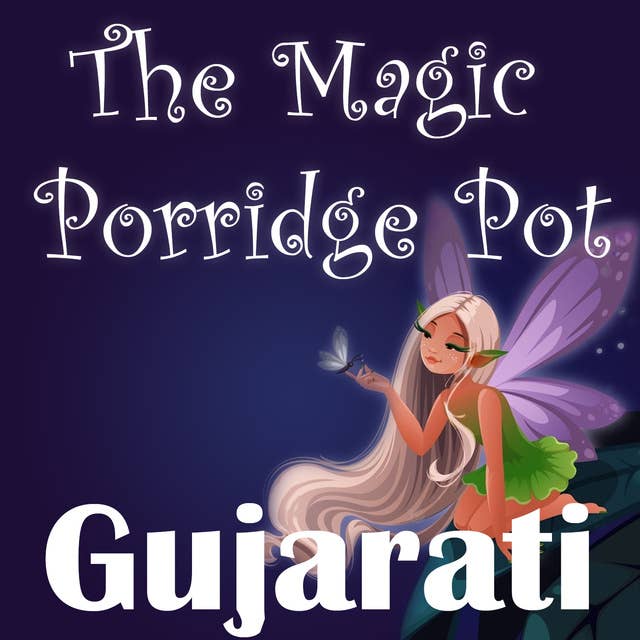 The Magic Porridge Pot in Gujarati