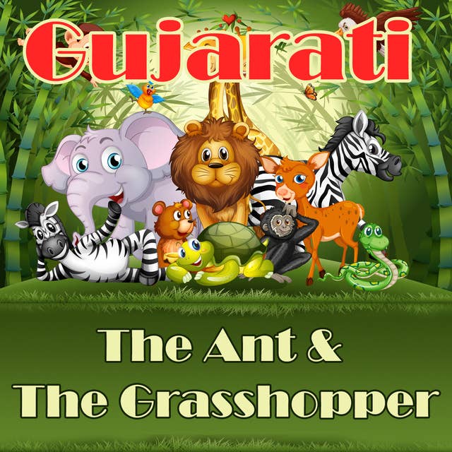 The Ant & The Grasshopper in Gujarati
