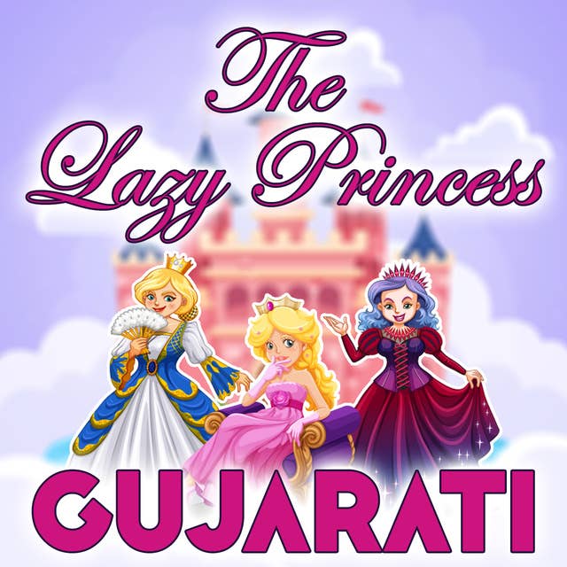 The Lazy Princess in Gujarati