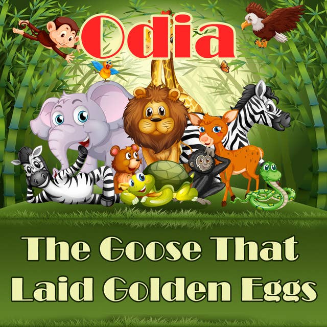The Goose That Laid Golden Eggs in Odia