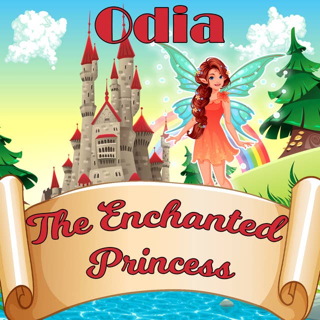 The Enchanted Princess in Odia