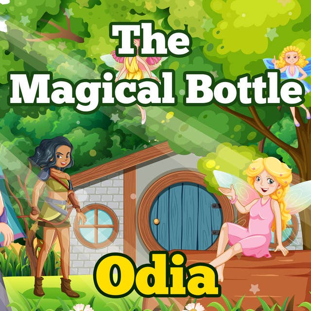 The Magical Bottle in Odia