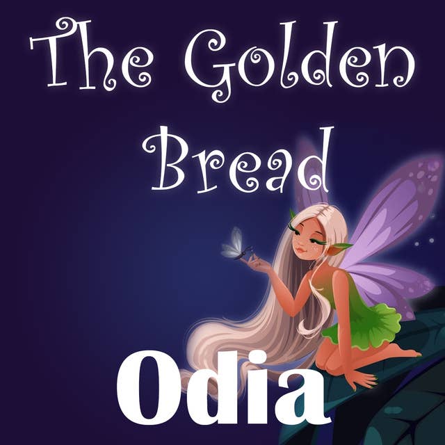 The Golden Bread in Odia