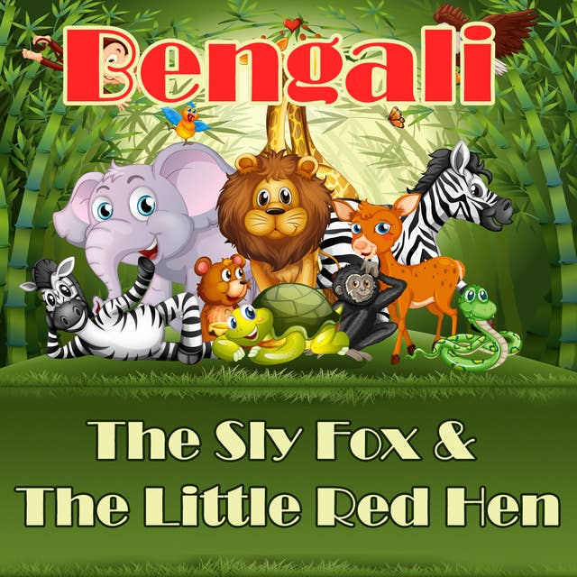 The Sly Fox & The Little Red Hen in Bengali