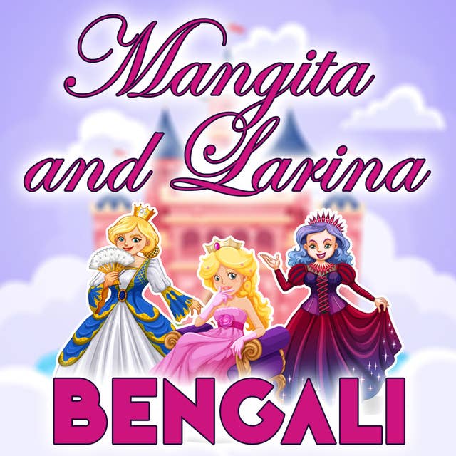 Mangita and Larina in Bengali