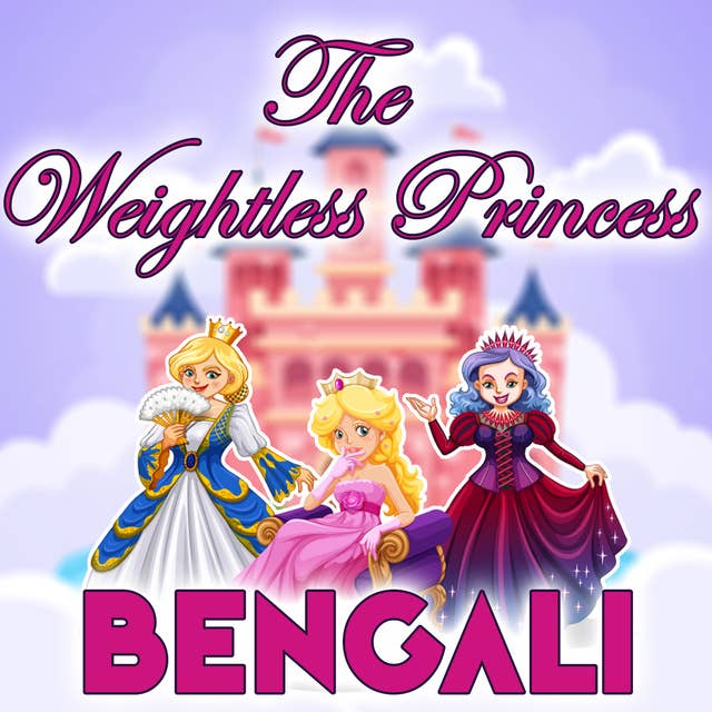The Weightless Princess in Bengali