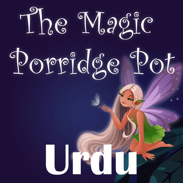 The Magic Porridge Pot in Urdu