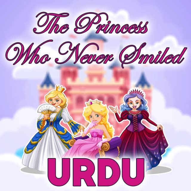 The Princess Who Never Smiled in Urdu