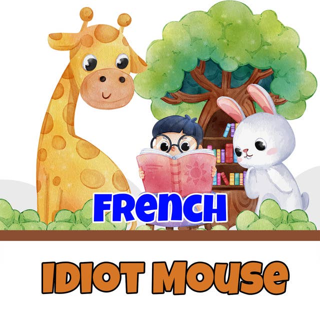 Idiot Mouse in French