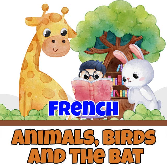 Animals, Birds and The Bat in French