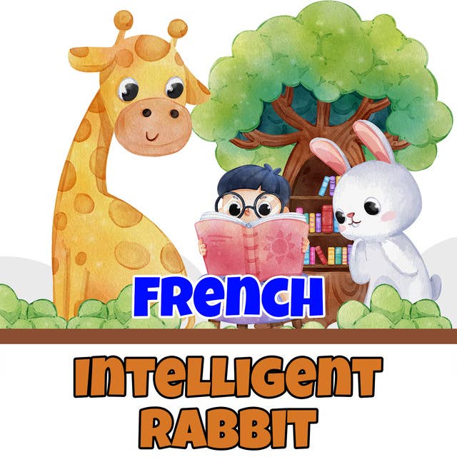 Intelligent Rabbit in French