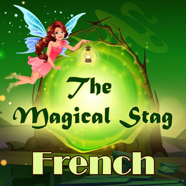 The Magical Stag in French