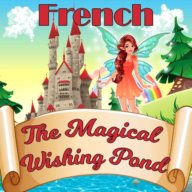 The Magical Wishing Pond in French