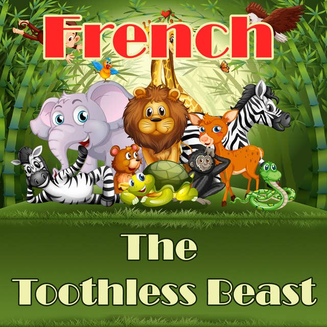 The Toothless Beast in French
