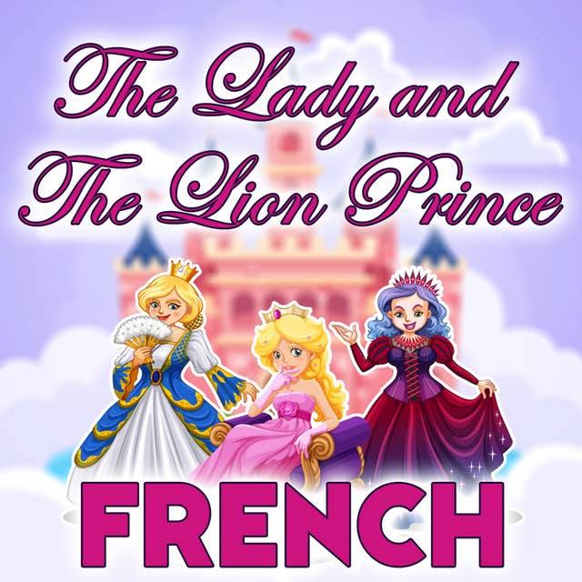 The Lady and The Lion Prince in French