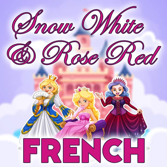 Snow White & Rose Red in French