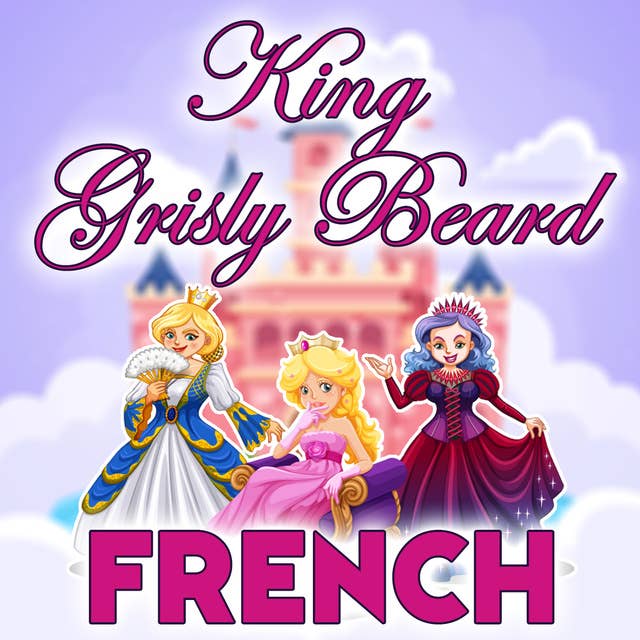 King Grisly Beard in French